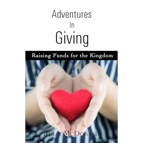 Cover of Adventures in Giving: Raising Funds for the Kingdom