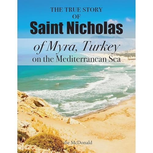 Cover of Christmas, Santa Claus and the True Story of Saint Nicholas of Myra, Turkey