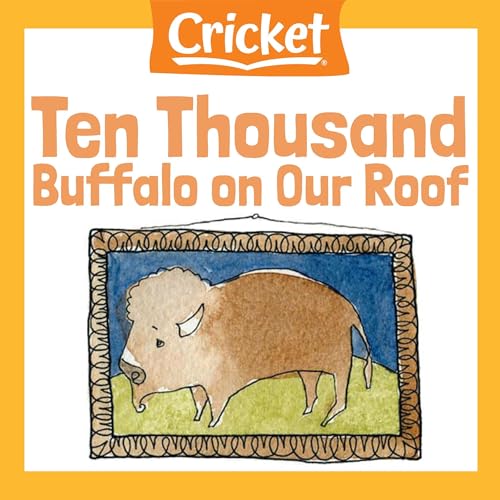 Cover of Ten Thousand Buffalo on Our Roof