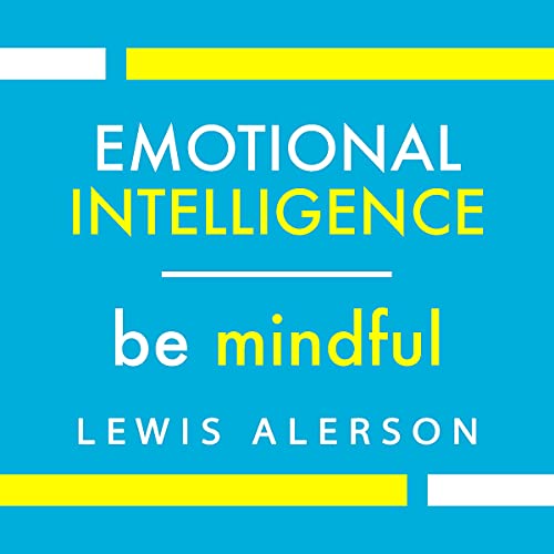 Cover of Emotional Intelligence: Be Mindful