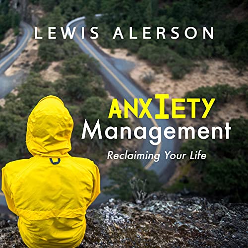 Cover of Anxiety Management: Reclaiming Your Life