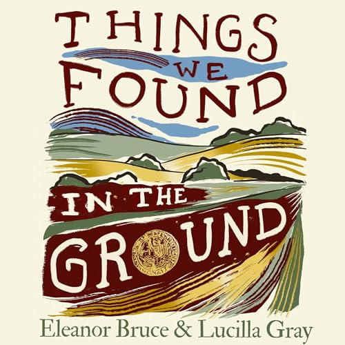 Cover of Things We Found in the Ground