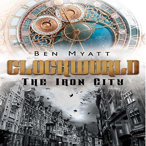 Cover of Clockworld: The Iron City