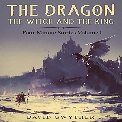 Cover of The Dragon, the Witch and the King