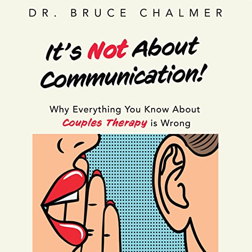 Cover of It's Not About Communication!