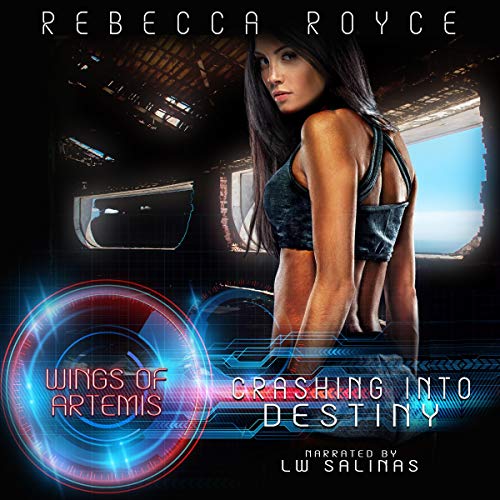 Cover of Crashing Into Destiny (A Science Fiction Reverse Harem Romance)