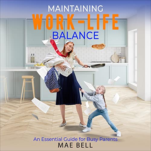 Cover of Maintaining Work-Life Balance