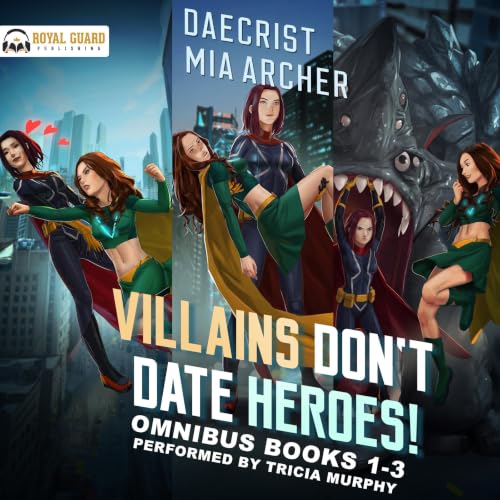 Cover of Villains Don't Date Heroes! Omnibus, Books 1-3