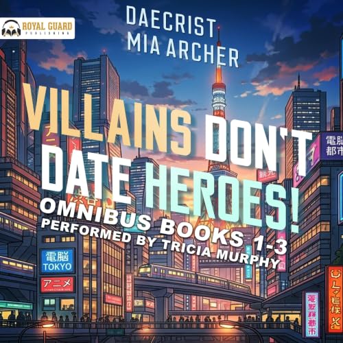 Cover of Villains Don't Date Heroes! Omnibus, Books 1-3