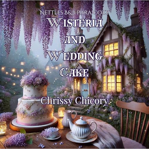 Cover of Wisteria and Wedding Cake