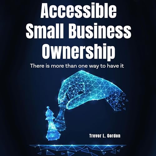 Cover of Accessible Small Business Ownership