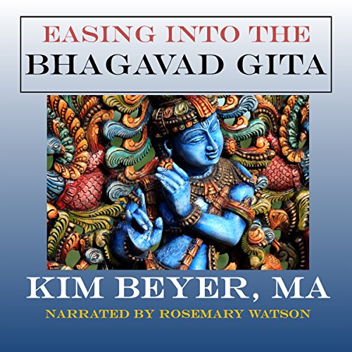 Cover of Easing into the Bhagavad Gita