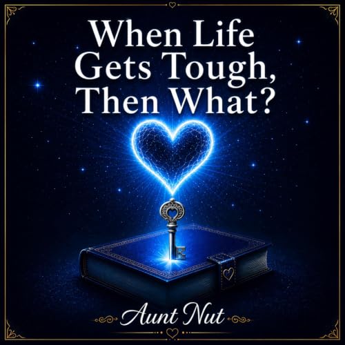 Cover of When Life Gets Tough, Then What?