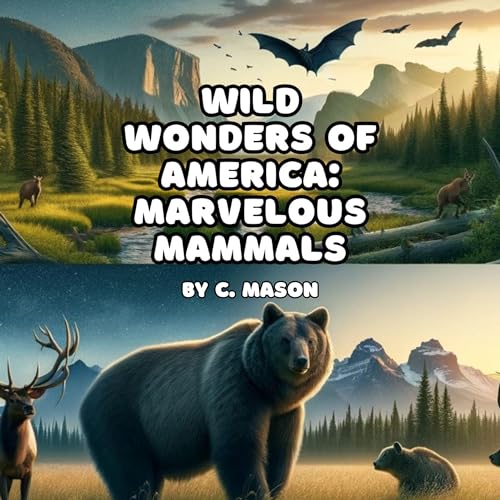 Cover of Wild Wonders of America: Marvelous Mammals