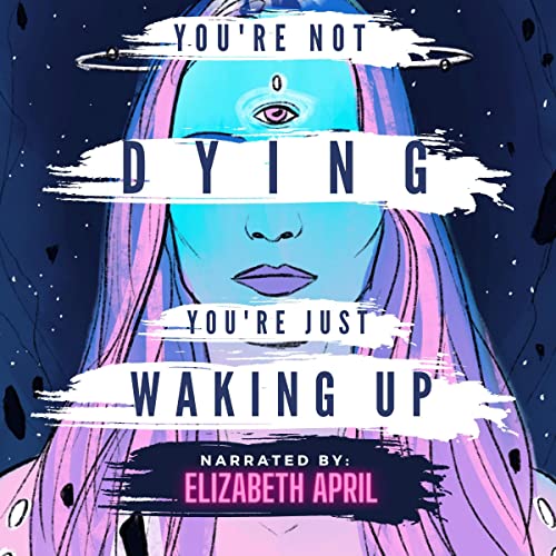 Cover of You're Not Dying You're Just Waking Up