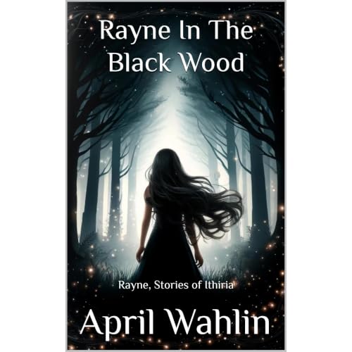 Cover of Rayne In The Black Wood