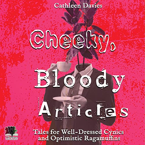Cover of Cheeky, Bloody Articles