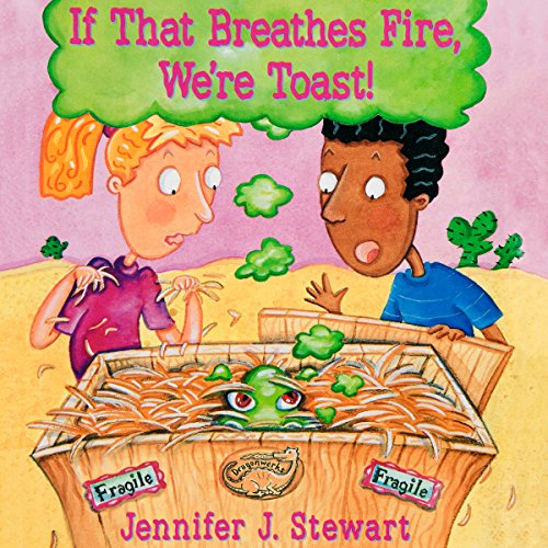 Cover of If That Breathes Fire, We're Toast!