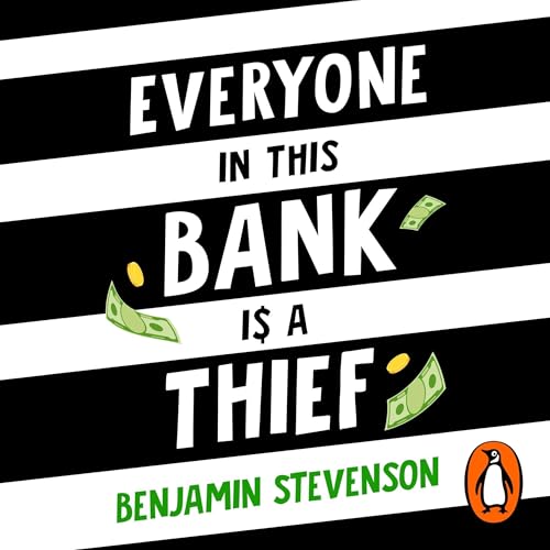 Cover of Everyone In This Bank Is A Thief