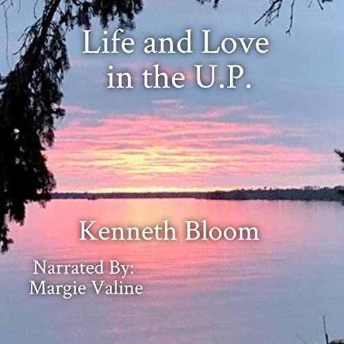 Cover of Life and Love in the U.P.