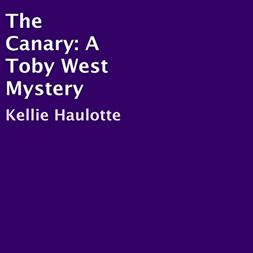 Cover of The Canary: A Toby West Mystery
