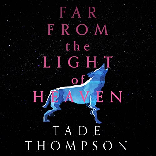 Cover of Far from the Light of Heaven