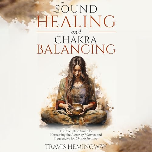 Cover of Sound Healing and Chakra Balancing
