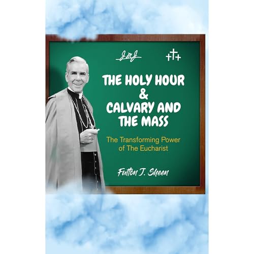 Cover of The Holy Hour, Calvary and the Mass