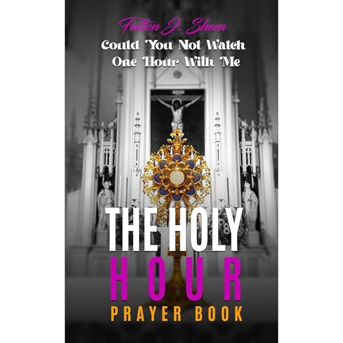 Cover of THE HOLY HOUR PRAYER BOOK