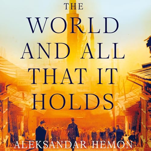 Cover of The World and All That It Holds