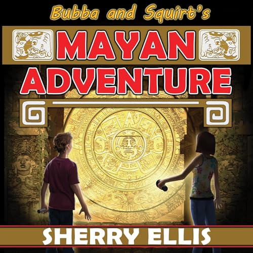 Cover of Bubba and Squirt's Mayan Adventure