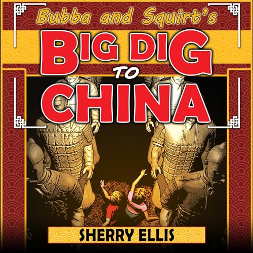 Cover of Bubba and Squirt's Big Dig to China