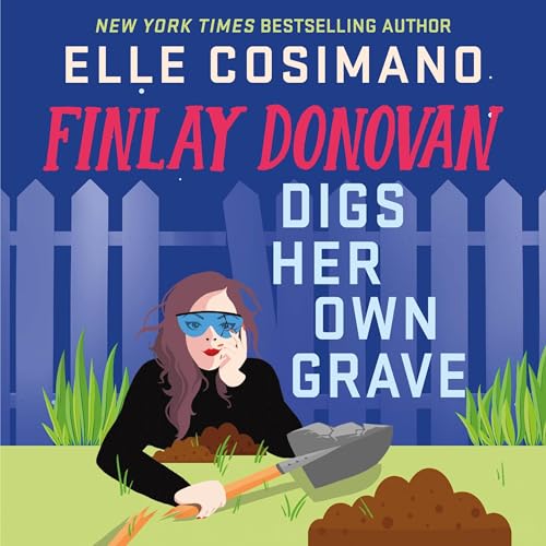 Cover of Finlay Donovan Digs Her Own Grave