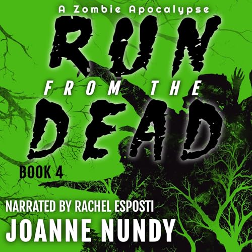 Cover of Run from the Dead: Book 4