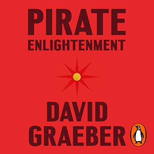 Cover of Pirate Enlightenment, or the Real Libertalia