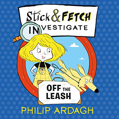 Cover of Stick and Fetch Off The Leash