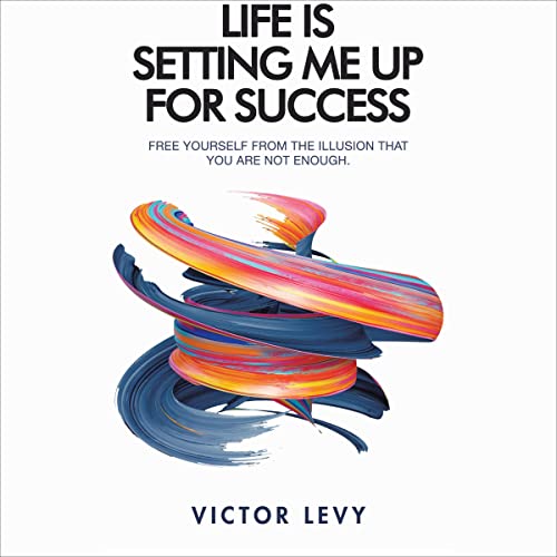 Cover of Life Is Setting Me Up for Success