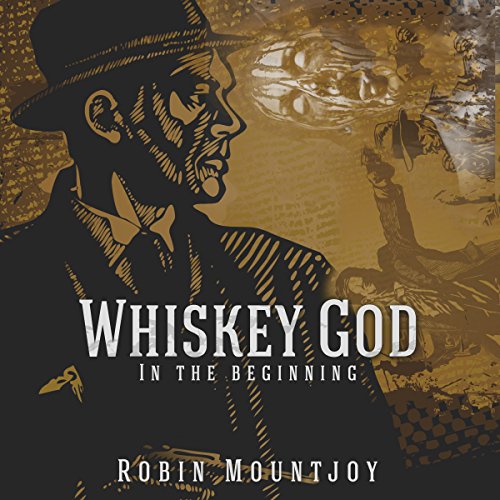 Cover of Whiskey God: In the Beginning