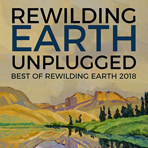 Cover of Rewilding Earth Unplugged