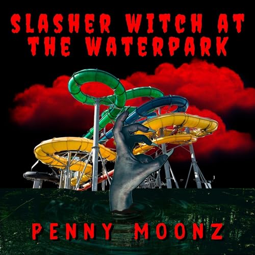 Cover of Slasher Witch at the Waterpark