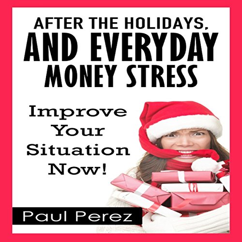 Cover of After the Holidays, and Everyday Money Stress