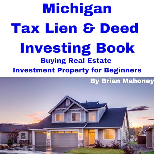 Cover of Michigan Tax Lien and Deed Investing Book