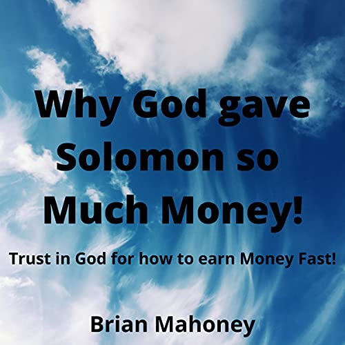Cover of Why God Gave Solomon So Much Money!