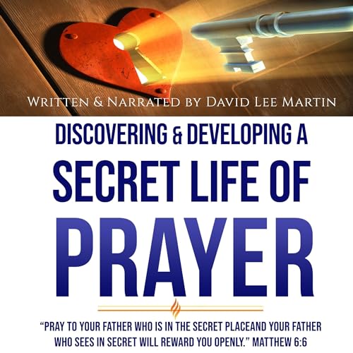 Cover of Discovering & Developing a Secret Life of Prayer
