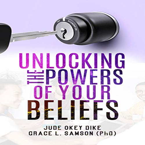 Cover of Unlocking the Powers of Your Beliefs