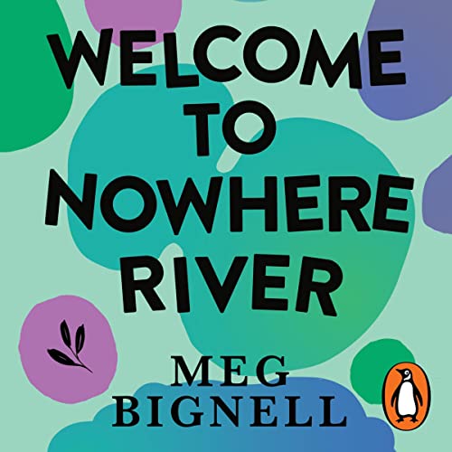 Cover of Welcome To Nowhere River