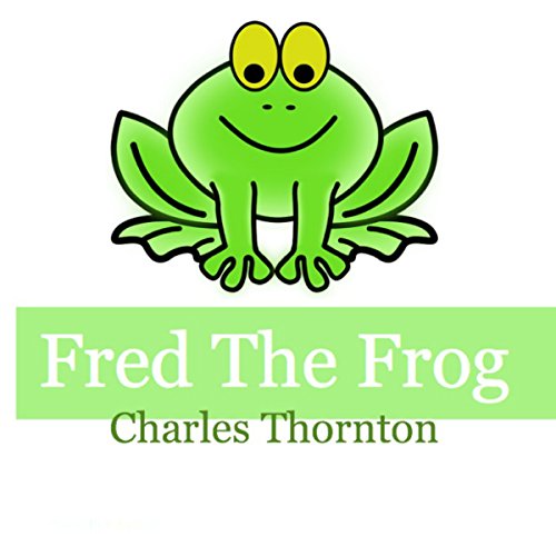 Cover of Fred the Frog: Adventures of the Green