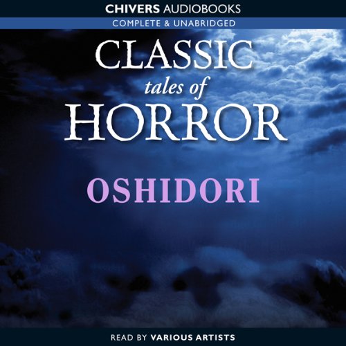 Cover of Classic Tales of Horror: Oshidori
