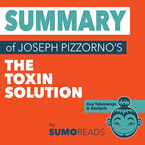 Cover of Summary of Joseph Pizzorno's The Toxin Solution