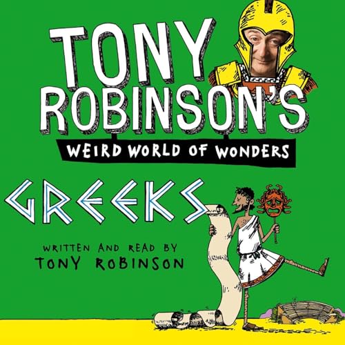 Cover of Tony Robinson's Weird World of Wonders: Greeks